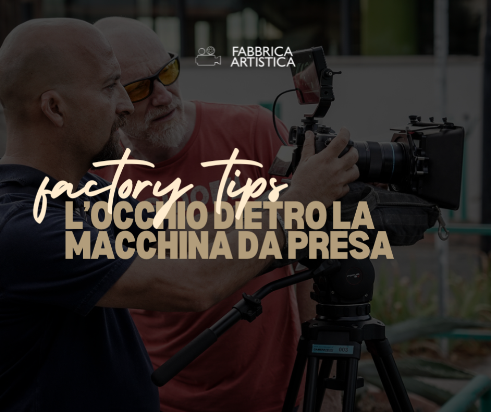L'occhio dietro la macchina da presa: